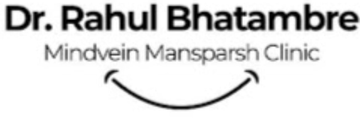 Dr. Rahul Bhatambre – Mindvein Mansparsh Clinic Best Neuropsychiatrist and Sexologist Clinic in Navi Mumbai